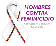 MIA implementa la campaña Hombres Contra el Feminicidio en Guatemala.